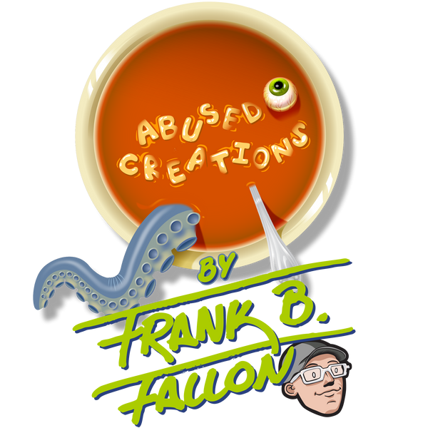 Abused Creations by Frank B Fallon